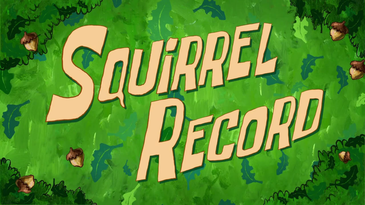 Squirrel Record (2012) Season 9 Episode 901B SpongeBob SquarePants