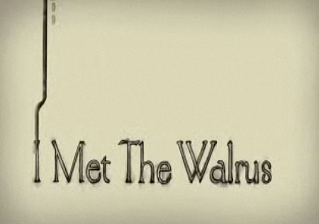 I Met The Walrus Title Card